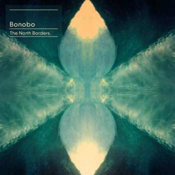 CD Bonobo: The North Borders