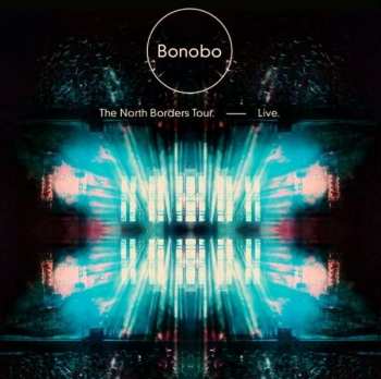 CD Bonobo: The North Borders Tour Live