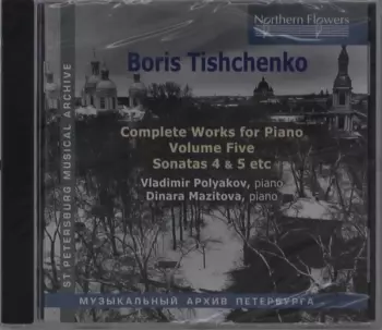 Complete Works For Piano Volume Five (Sonatas 4 & 5 Etc)