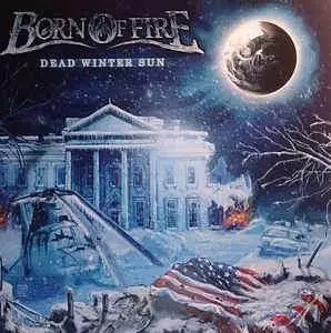Born Of Fire: Dead Winter Sun