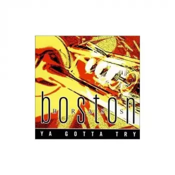 Boston Brass: Ya Gotta Try