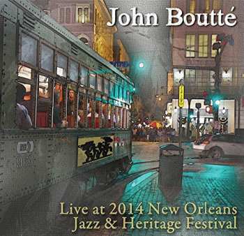 Album Boutte,john: Live At Jazz Fest 2014