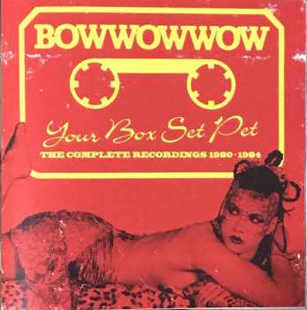 3CD/Caja Bow Wow Wow: Your Box Set Pet (The Complete Recordings 1980-1984)