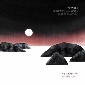 Album Boyle / Crossing / Nally: Voyages