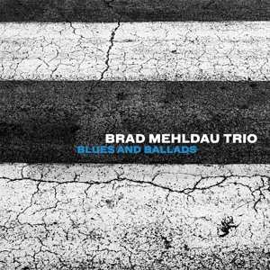 LP Brad Mehldau Trio: Blues and Ballads