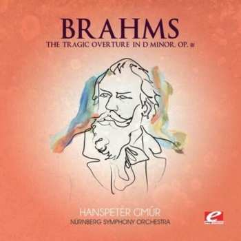 Album Johannes Brahms: Symphony No. 3 In F Opus 90 / Tragic Overture In D Minor, Opus 81