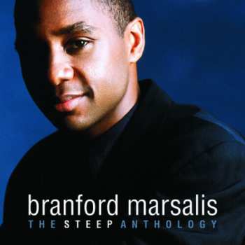 CD Branford Marsalis: The Steep Anthology