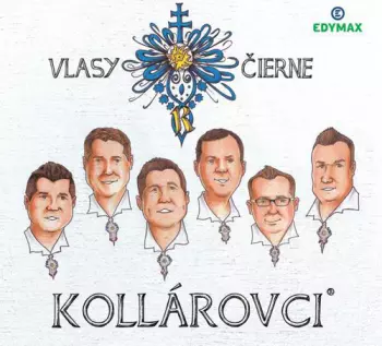Bratia Kollárovci: Vlasy Čierne
