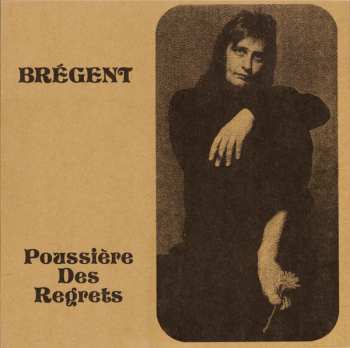 LP Brégent: Poussière Des Regrets LTD | NUM
