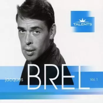 Brel,jacques: Talents 1