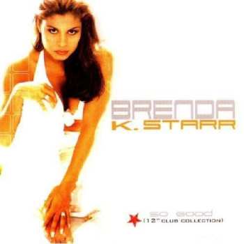 Album Brenda K. Starr: So Good (12" Club Collection)