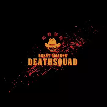 Brent Amaker Deathsquad
