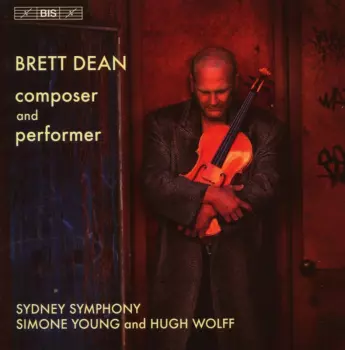 Brett Dean: Brett Dean - Composer And Performer