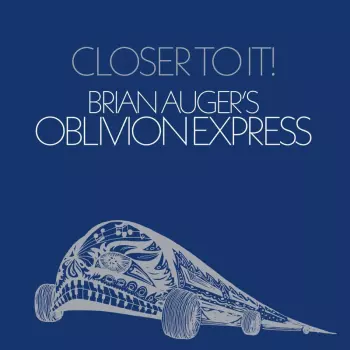 Brian Auger's Oblivion Express: Closer To It