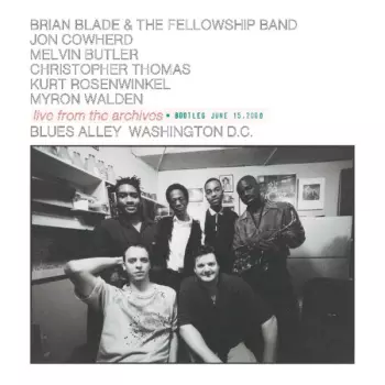 Brian Blade Fellowship: Live From The Archives • Bootleg June 15, 2000
