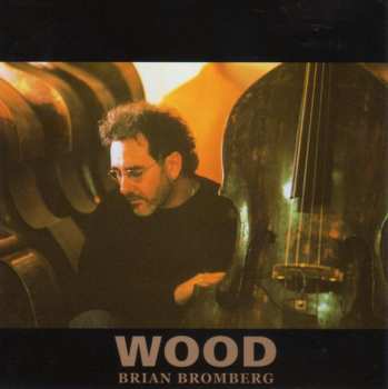 CD Brian Bromberg: Wood
