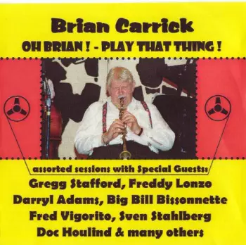 Oh Brian! Play That Thing!