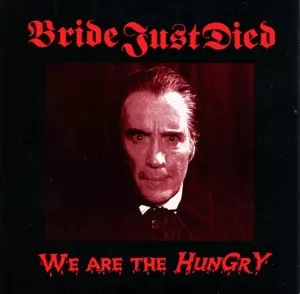 Bride Just Died: 7-we Are The Hungry