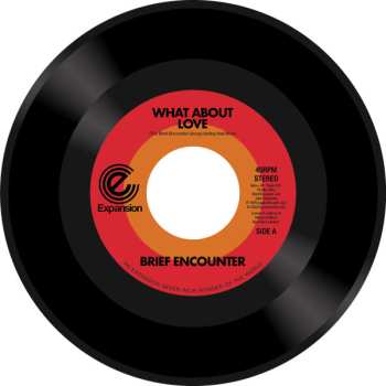 Album Brief Encounter: What About Love / Got A Good Feeling