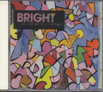 CD Bright: Full Negative (Or) Breaks