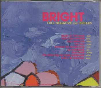 CD Bright: Full Negative (Or) Breaks