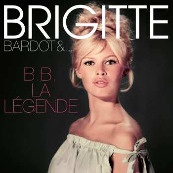 LP Brigitte Bardot: B.B. La Légende CLR | LTD