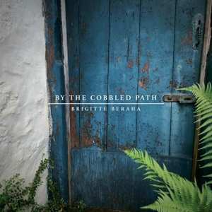 CD Brigitte Beraha: By The Cobbled Path
