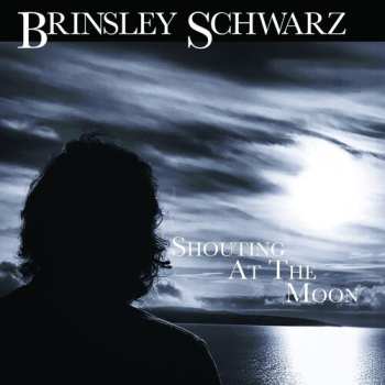 Album Brinsley Schwarz: Shouting At The Moon
