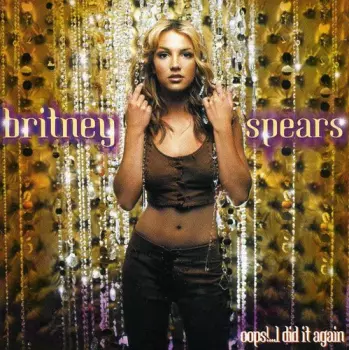 Britney Spears: Oops!...I Did It Again