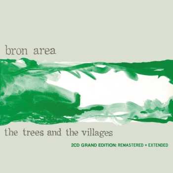 Album Bron Area: The Trees And The Villages