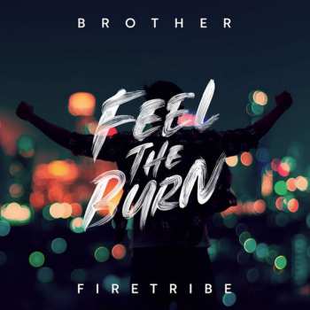 LP Brother Firetribe: Feel The Burn
