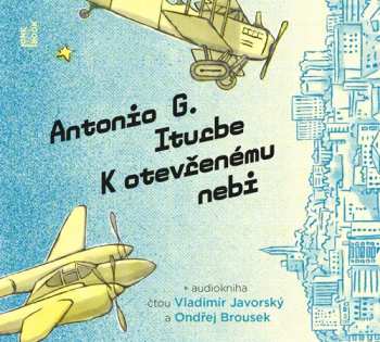 Album Brousek O./ Iturbe Antonio G. Javorský V.: K Otevřenému Nebi
