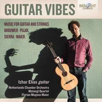 Album Leo Brouwer: Guitar Vibes: Music For Guitar And Strings