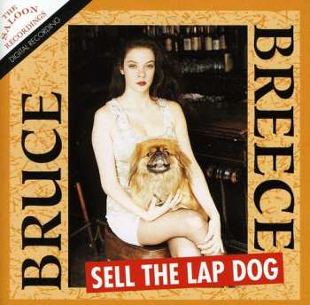 Album Bruce Breece: Sell The Lap Dog