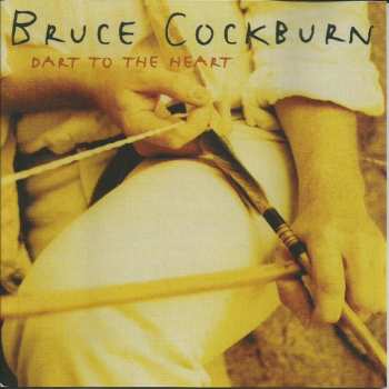 CD Bruce Cockburn: Dart To The Heart