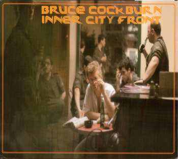 CD Bruce Cockburn: Inner City Front DLX