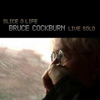 2CD Bruce Cockburn: Slice O Life