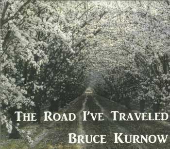 2CD Bruce Kurnow: The Road I've Traveled
