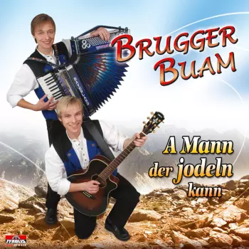 A Mann Der Jodeln Kann