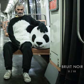 CD Bruit Noir: II / III