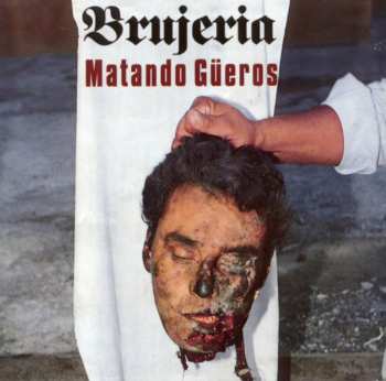 CD Brujeria: Matando Güeros DIGI