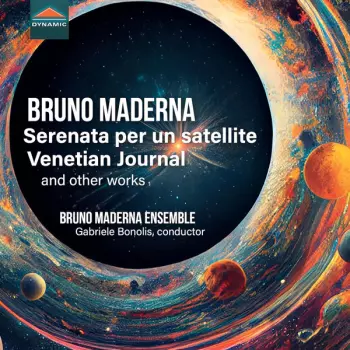 Bruno Maderna: Serenata Per Un Satellite, Venetian Journal And Other Works