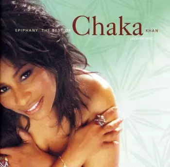 Epiphany: The Best Of Chaka Khan Volume One