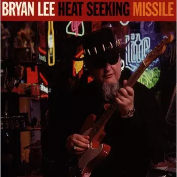 Bryan Lee: Heat Seeking Missile