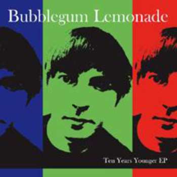 Album Bubblegum Lemonade: Ten Years Younger EP