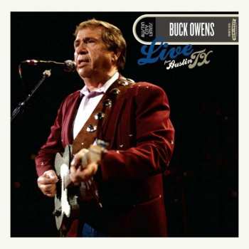 LP Buck Owens: Live From Austin TX