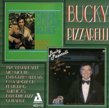 Album Bucky Pizzarelli: Green Guitar Blues / The Café Pierre Trio
