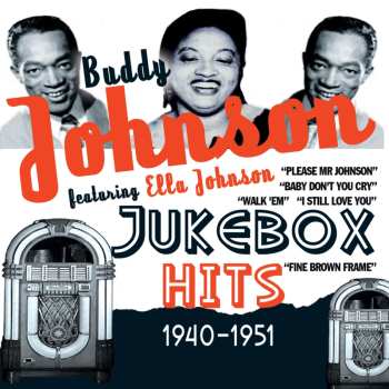 CD Buddy Johnson: Buddy Johnson Featuring Ella Johnson Jukebox Hits 1940-1951