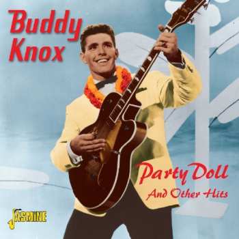 CD Buddy Knox: Party Doll And Other Hits