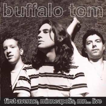 CD Buffalo Tom: First Avenue, Minneapolis, MN... Live